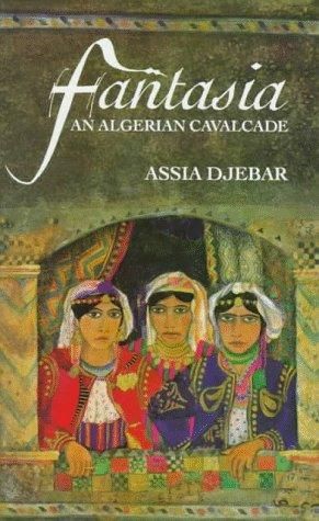 Cover of Fantasia: An Algerian Cavalcade