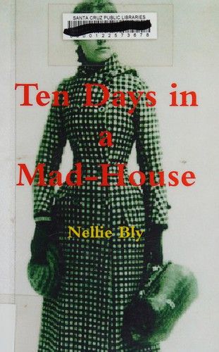 Ten Days in a Mad-House