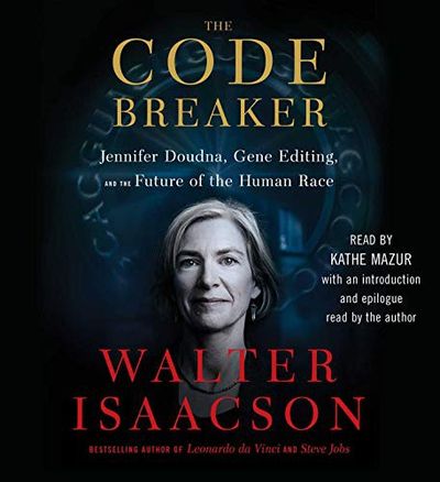 Cover of The Code Breaker: Jennifer Doudna, Gene Editing, and the Future of the Human Race