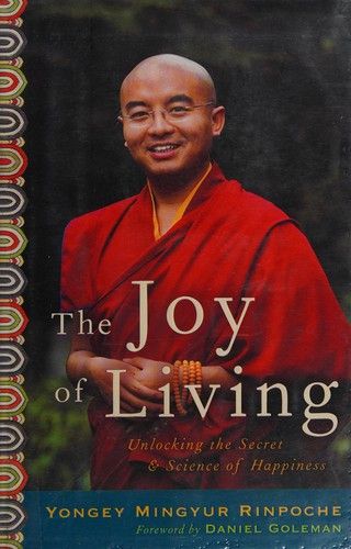Cover of The Joy of Living: Unlocking the Secret and Science of Happiness